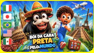 BOI DA CARA PRETA PELO MUNDO EM 3D ( Música infantil ) #boidacarapreta #musicainfantil