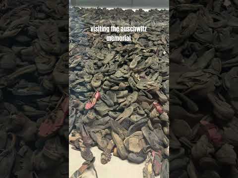 Visiting the auschwitz’s concentration camps.