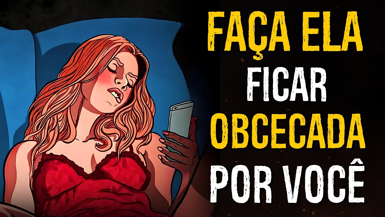 Como Fazer Ela Ficar Obcecada por Você Sem Nem ao Menos Tentar