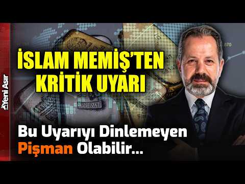 İSLAM MEMİŞ ALTIN VE GÜMÜŞ YATIRIMCISINI UYARDI! 