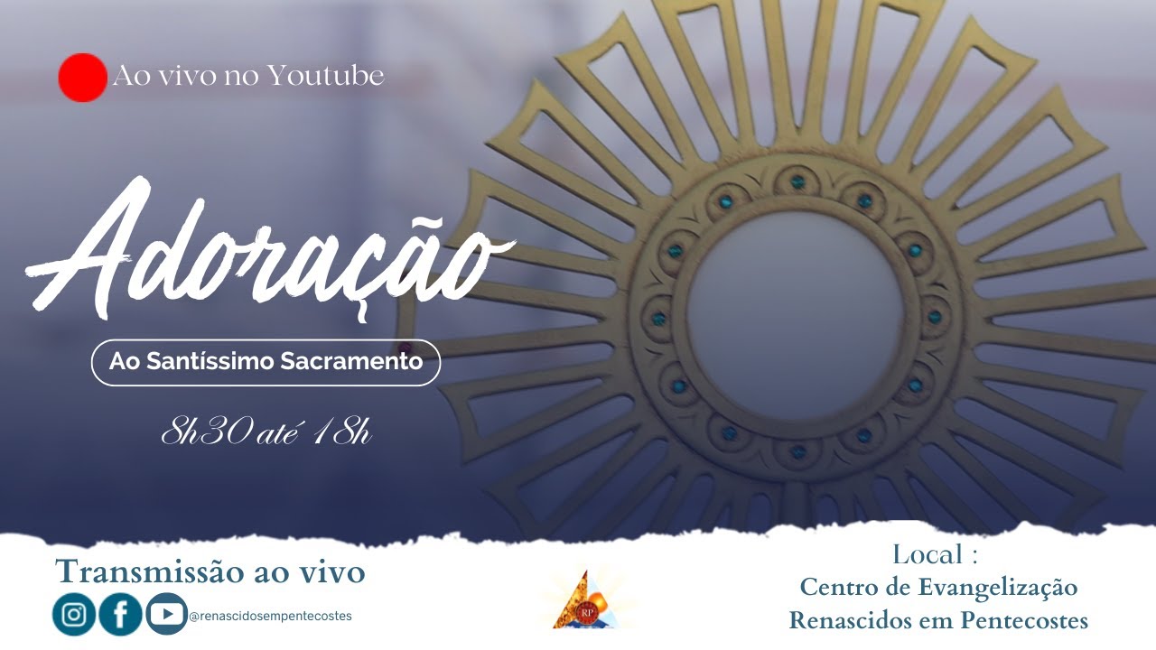 Adoração ao Santíssimo  Sacramento 20.03.2025