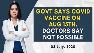 Government Says Covid-19 Vaccine  On Aug 15th, Doctor&#39;s Say Not Possible - Faye D&#39;Souza