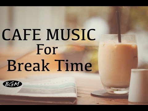 【Happy Cafe Music】Bossa Nova & Jazz Instrumental Music - Background Music - Let’s have a break!!