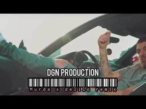 Murda x delilo remix