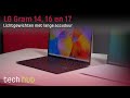 LG Gram 14, 16 en 17 Review - Lichtgewichten met lange accuduur