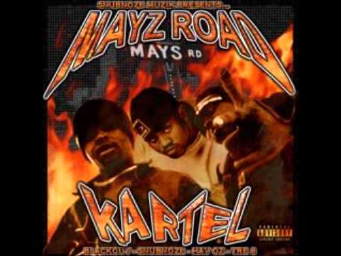 Mayz Road Kartel-Did It Have To Come To This