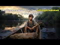 The Adventures Of Huckleberry Finn Full Audiobook Mark Twain
