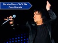 Renato Zero - Tu si na cosa grande. 