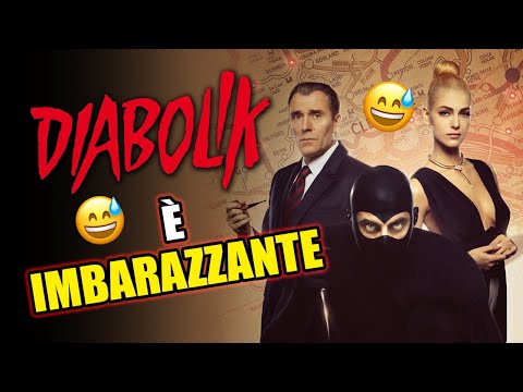 DIABOLIK è IMBARAZZANTE! (NO SPOILER)