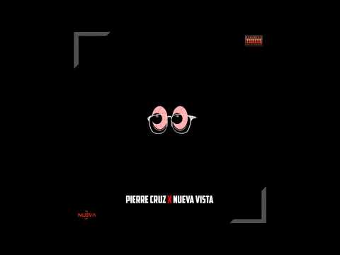 Pierre Cruz x Nueva Vista - No Los Veo ( official Audio )