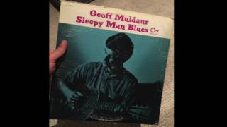 Sleepy Man Blues- Geoff Muldaur