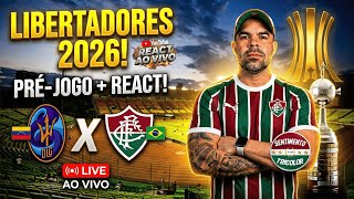 🔴REACT AO VIVO | LA GUAIRA X FLUMINENSE | 1ª RODADA FASE DE GRUPOS DA LIBERTADORES 2026