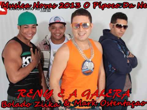 Reny e a Galera Bolado Zika e Mark Ostentaçao   Pipoco Da Net DjKaiiooo)