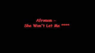Afroman - She Won&#39;t Let Me