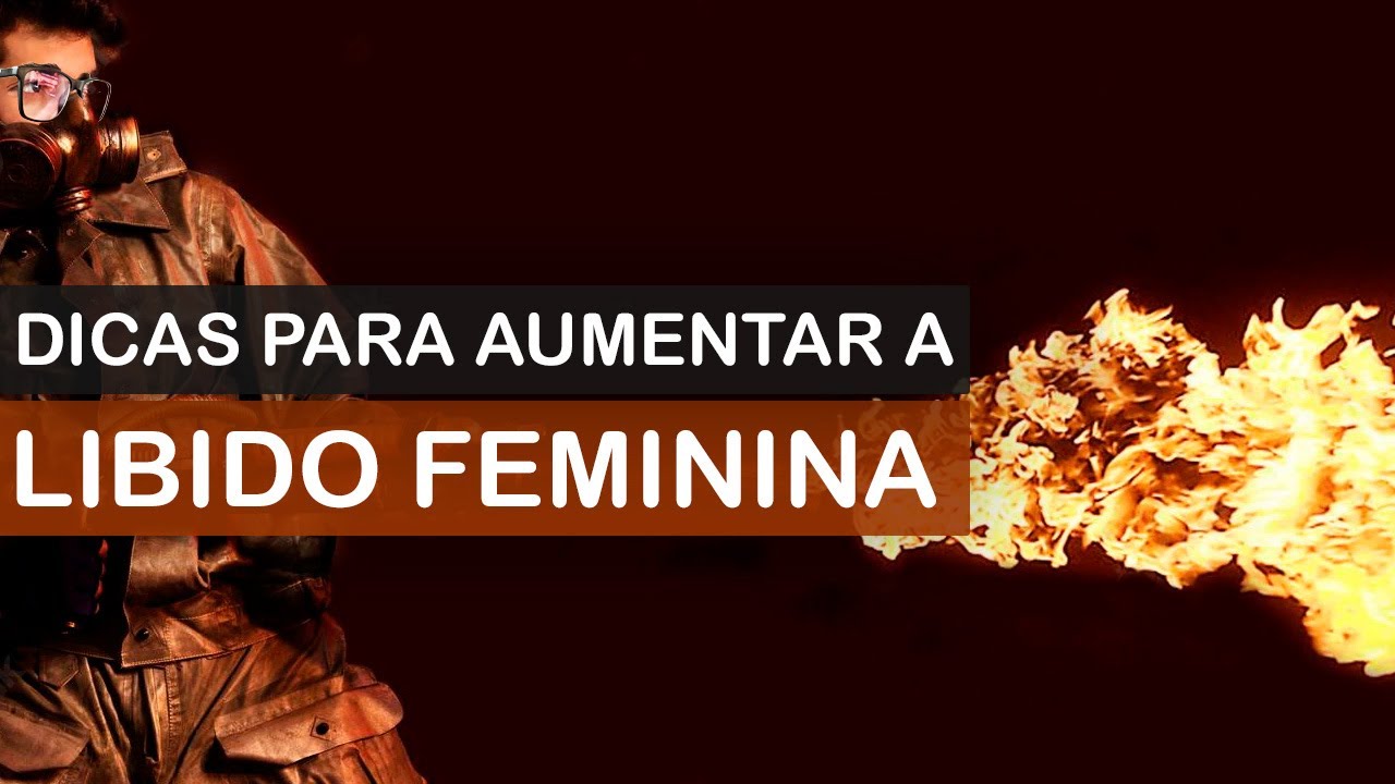05 dicas para aumentar a Libido feminina
