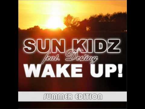 Sun Kidz feat. Destiny - Wake Up (Original Summer-Mix)