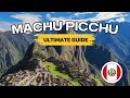 How To Visit MACHU PICCHU The Complete Travel Guide