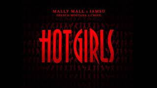 Mally Mall Ft IamSu! &amp; French Montana - Hot Girls - Prod By Mally Mall