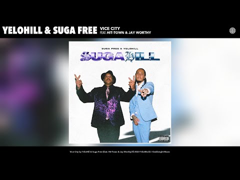 YeloHill & Suga Free - Vice City (Remix) (Official Audio) (feat. Hit-Town & Jay Worthy)