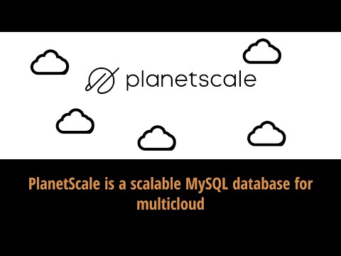 PlanetScale is a scalable MySQL database for multicloud