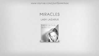 Lady Lazarus - "Miracles"