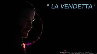 &quot;La Vendetta&quot; - John Wick: Chapter 2 OST