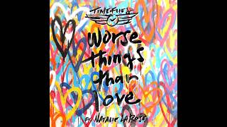 Timeflies - Worse Things Than Love (feat. Natalie La Rose) (Radio Disney Version w/Intro)