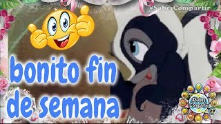 Buen día y feliz fin de semana!