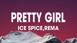 Ice Spice, Rema - Pretty Girl (Lyrics)