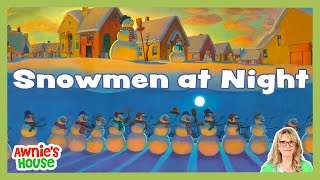 ⛄ SNOWMEN AT NIGHT What Do Snowmen Do When No One is Watching? Funny Kids Book Read Aloud