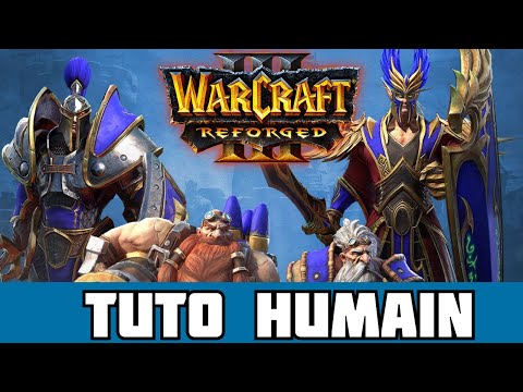 [FR] TUTO HUMAIN ⚔️ WARCRAFT 3 REFORGED