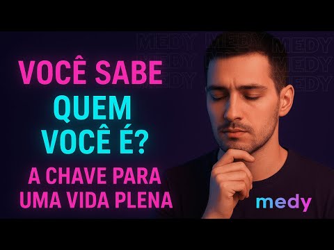 Você Sabe Quem Você É? A Chave para uma Vida Plena