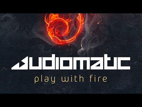 Audiomatic - Play With Fire (Official Audio)
