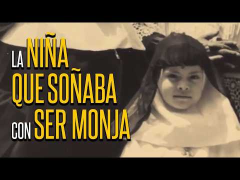 Sor Inmaculada: la niña que soñaba con ser monja