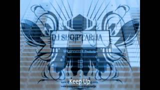 DJ SHQIPTARIJA - Keep Up