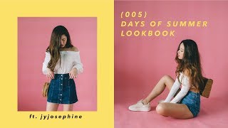 (005) DAYS OF SUMMER LOOKBOOK FT. JYJOSEPHINE