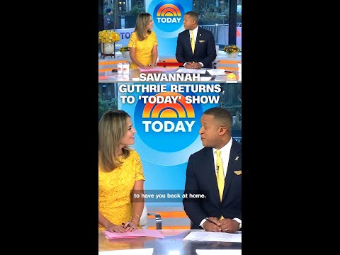 Savannah Guthrie returns to 'Today' show