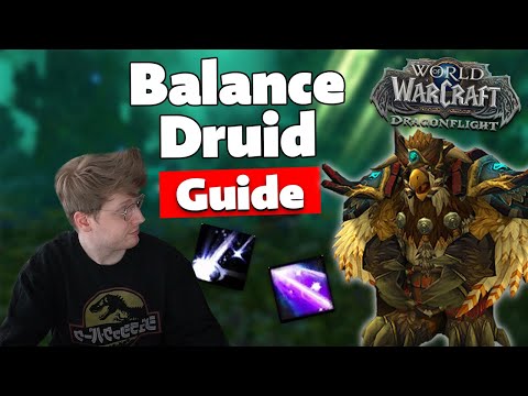 Dragonflight Balance Druid Guide!! - Everything you need to know