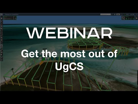 Webinar - Get The Most Out Of UgCS