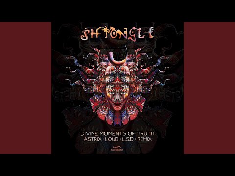 Divine Moments of Truth (Astrix, Loud & The Lost Secret Door Remix)