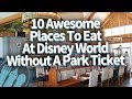 10 Surprising Places You Should Eat At Disney World Without A Park Ticket