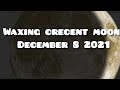 December 8 Moon Phase — Waxing Crescent