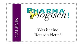 Pharmalogisch erklärt: Was ist eine Retard-Tablette