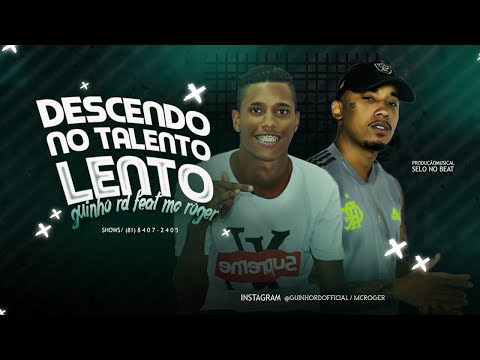 🟦MC GUINHO RD FEAT ROGER - DESCENDO NO TALENTO LENTO - BREGA FUNK - MUSICA NOVA 2020