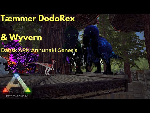 Dansk ARK: ANNUNAKI GENESIS - Tæmmer DodoRex & Wyvern - EP 1 S1.