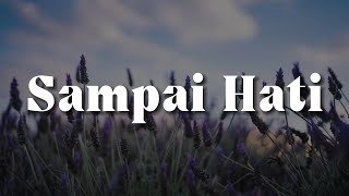 Download lagu Sampai Hati (Lirik)  - Spring,  Mega,  Exists mp3