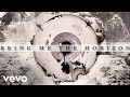 Bring Me The Horizon - Antivist (Official Audio)