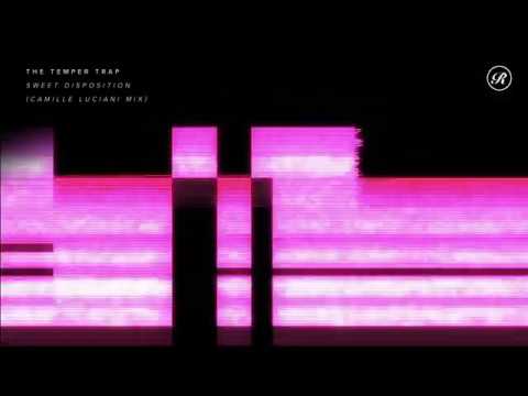 The Temper Trap - Sweet Disposition (Camille Luciani Mix)