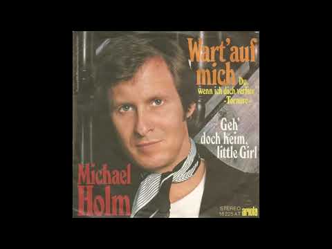Michael Holm - Wart' auf mich (Du, wenn ich dich verlier')