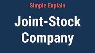 Understanding Joint-Stock Companies